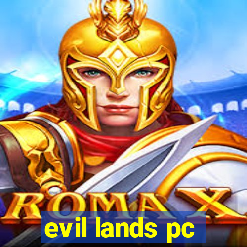 evil lands pc